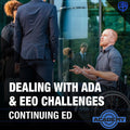 Continuing Ed: Dealing with ADA and EEO Challenges