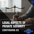 Legal Responsibilities of Private Security (2-Hrs)