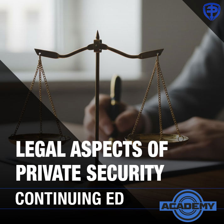 Legal Responsibilities of Private Security (2-Hrs)