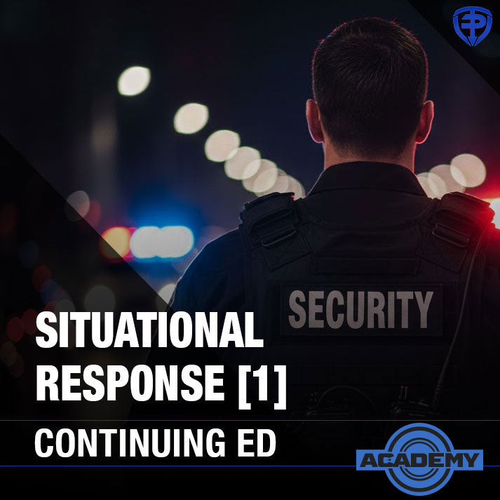 Situational Response, Module 1 (2-Hrs)