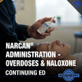Narcan® Administration - Overdoses and Naloxone (1-Hr)