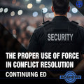 Use of Force & Legal Decision-Making for Security Officers (2 Hours)